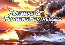 Flattops & Floating Fortresses