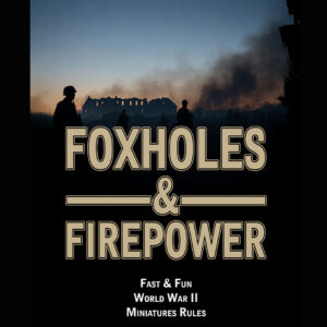 Foxholes & Firepower